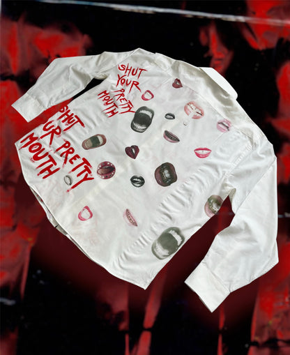 “SHUT YOUR PRETTY MOUTH” white shirt
