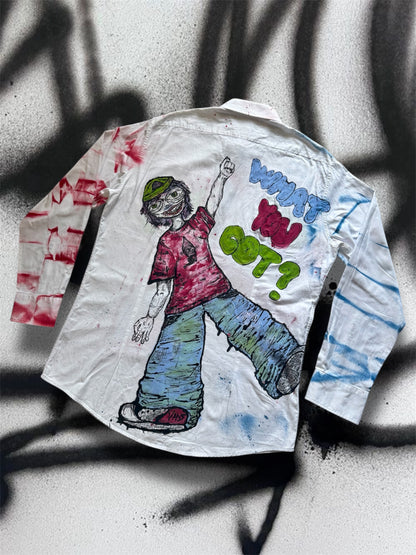 “What you got?” Handpainted shirt
